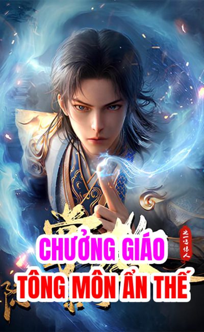 Chưởng Giáo Tông Môn Ẩn Thế